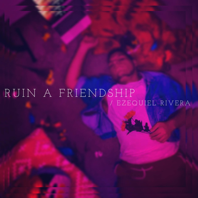 Ruin a Friendship's cover