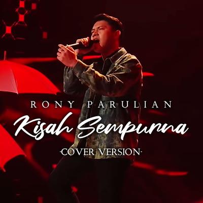 Kisah Sempurna (Cover) By Rony Parulian's cover