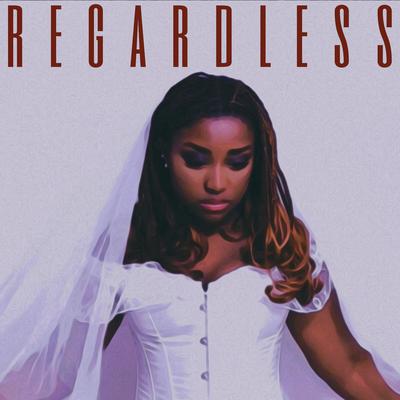 Regardless By ALEXYN's cover