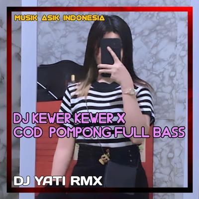 DJ KEWER KEWER X COD POMPONG's cover