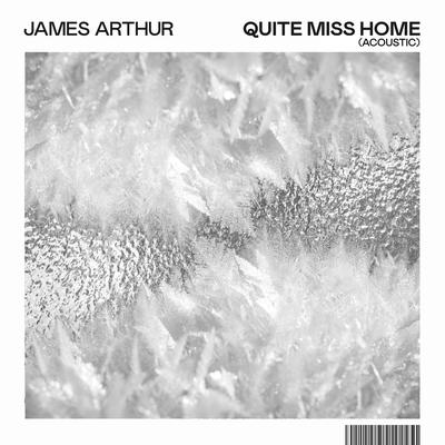 Quite Miss Home (Acoustic) By James Arthur's cover