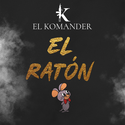 El Ratón By El Komander's cover