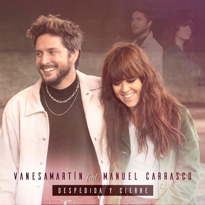 Despedida y cierre (feat. Manuel Carrasco) By Vanesa Martín, Manuel Carrasco's cover