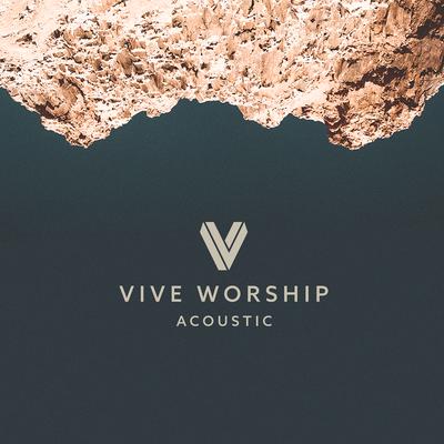 Vive Worship (Acoustic)'s cover