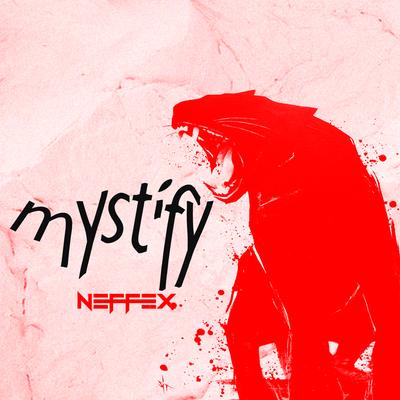 Mystify By NEFFEX's cover