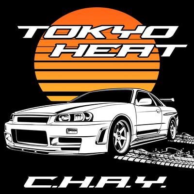 TOKYO HEAT (Tokyo Drift) By C.H.A.Y.'s cover