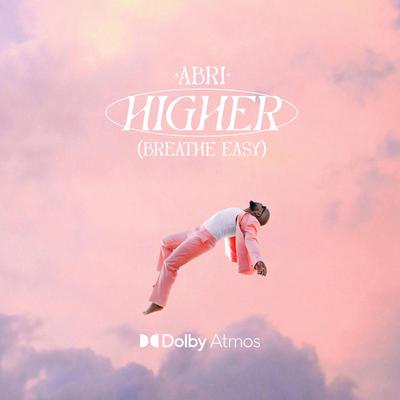 Higher (Breathe Easy) By ABRI's cover