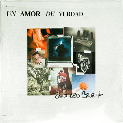 Un Amor De Verdad By Santiago Cruz's cover