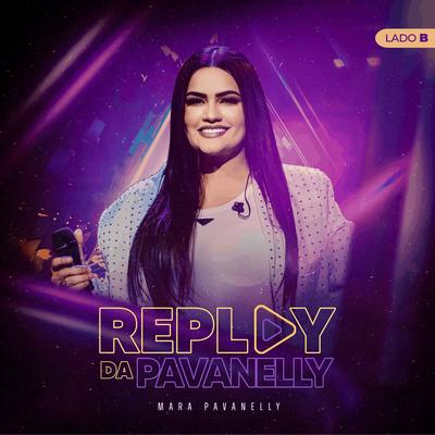 Replay da Pavanelly - Lado B (Acústico)'s cover