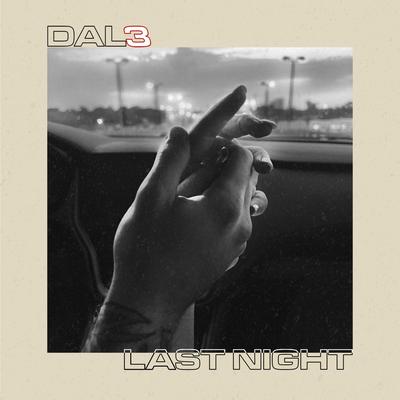 Last Night By DAL3's cover