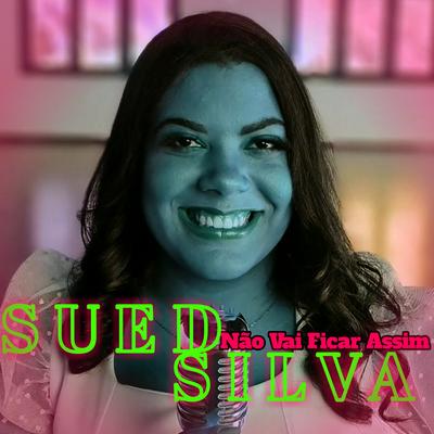 Não Vai Ficar Assim By Sued Silva's cover