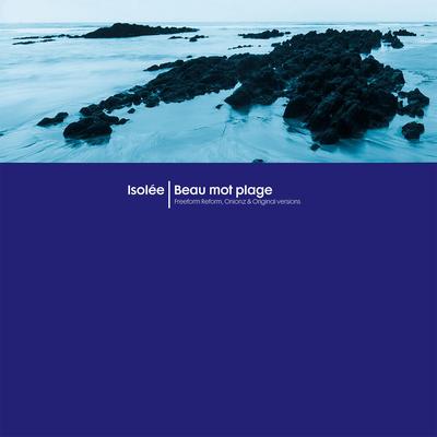 Beau Mot Plage (Freeform Reform Pts. 1 & 2) By Isolée's cover