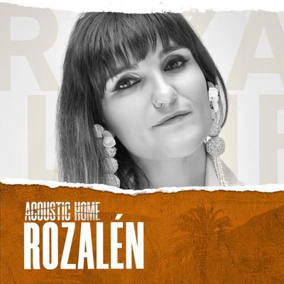 ROZALÉN (ACOUSTIC HOME sessions)'s cover