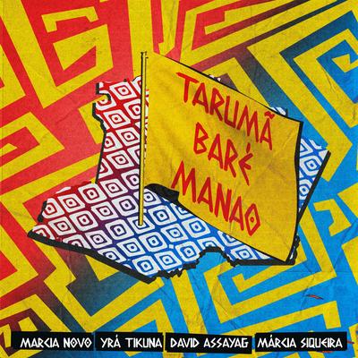 Tarumã, Baré, Manao By Márcia Novo, David Assayag, Márcia Siqueira, Yrá Tikuna's cover