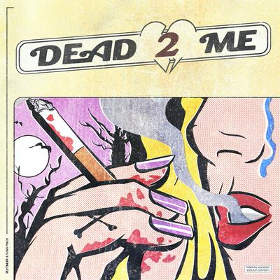 Dead 2 Me's cover