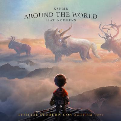 Around the World (feat. NOUMENN) [Official Sunburn Goa Anthem 2021] By KSHMR, NOUMENN's cover