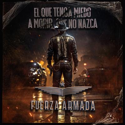 EL QUE TENGA MIEDO A MORIR QUE NO NAZCA's cover