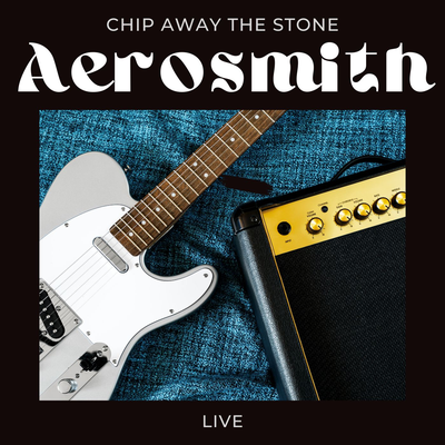 Chip Away The Stone: Aerosmith's cover