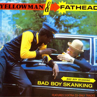 Bam Bam By Yellowman, Fathead's cover