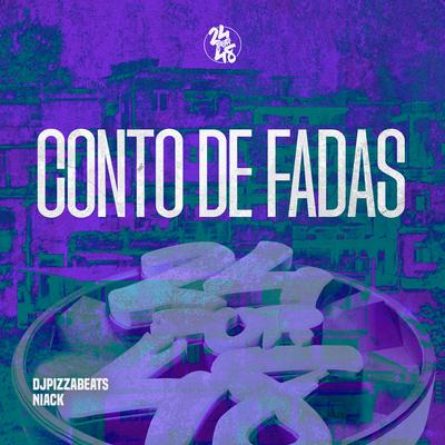 Conto de Fadas By DjPizzaBeats, Niack's cover