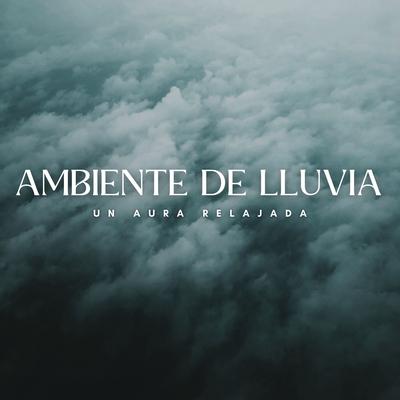 Ambiente De Lluvia: Un Aura Relajada's cover