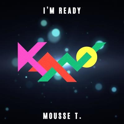 I'm Ready (Mousse T.´s Extended Club Remix) By Kano, Mousse T.'s cover