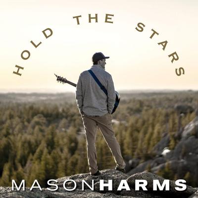Hold the Stars By Mason Harms's cover