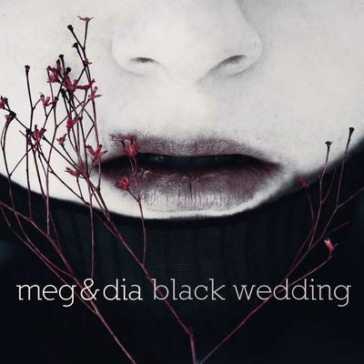 Black Wedding By Meg & Dia's cover