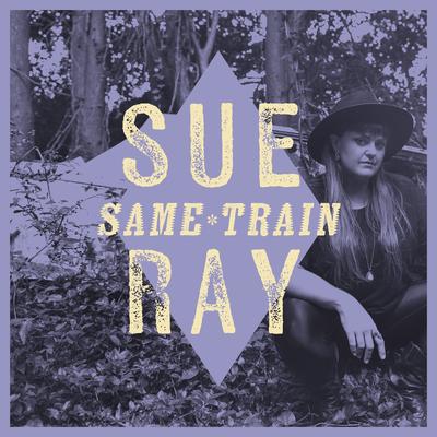 Same Train By Sue Ray's cover