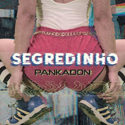 Segredinho By PANKADON's cover