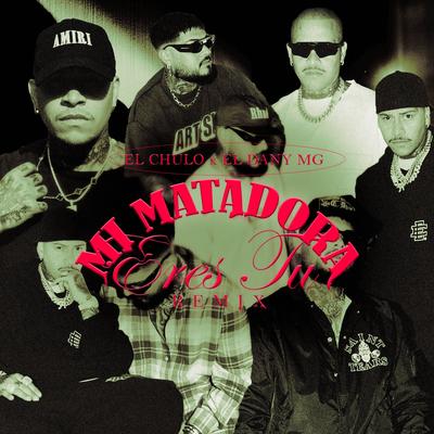 MI MATADORA ERES TÚ (Remix)'s cover