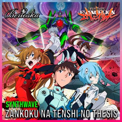 Zankoku Na Tenshi No Thesis (Neon Genesis Evangelion) [feat. Astrophysics] [Opening] By Berioska, Astrophysics's cover