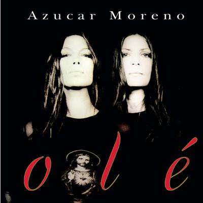 Olé By Azucar Moreno's cover
