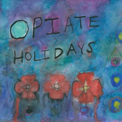 Opiate Holidays's cover