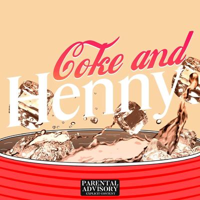 Coke & Henny By Lil KAY++, E Solo's cover