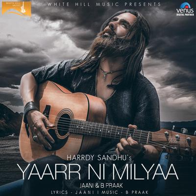 Yaarr Ni Milyaa By Harrdy Sandhu, B Praak, Jaani's cover