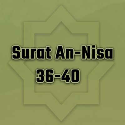 Surat An-Nisa 36-40's cover