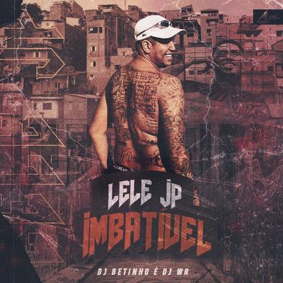 Imbatível By Mc Lele JP's cover