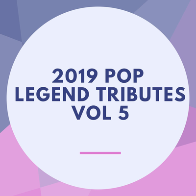 2019 Pop Legend Tributes Vol 5's cover