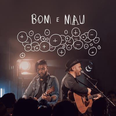 Bom e Mau (Ao Vivo) By Estevão Queiroga, Mauro Henrique's cover