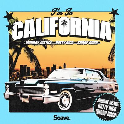 I'm In California By Monday Justice, Natty Rico, Snoop Dogg's cover