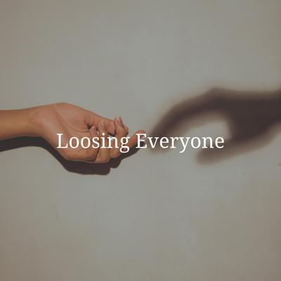 Loosing Everyone's cover