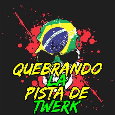 Quebrando La Pista De Twerk's cover