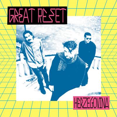 Great Reset By Herzegovina's cover