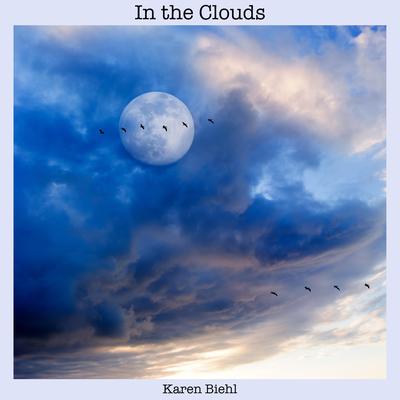 In the Clouds (Ambient Piano Version) By Karen Biehl's cover