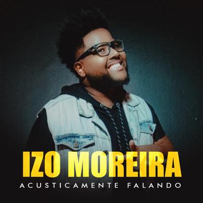 Minha Flor (Acusticamente Falando) By Izo Moreira's cover