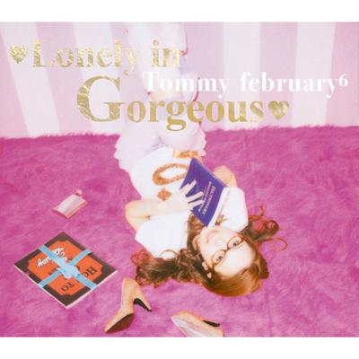 Lonely in Gorgeous By Tommy february6's cover