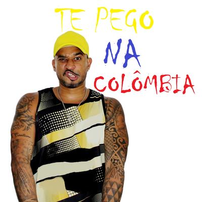 Te Pego na Colômbia's cover