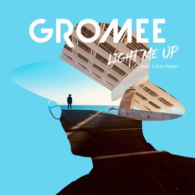 Light Me Up (feat. Lukas Meijer) By Gromee, Lukas Meijer's cover