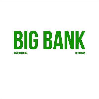Big Bank (Instrumental)'s cover